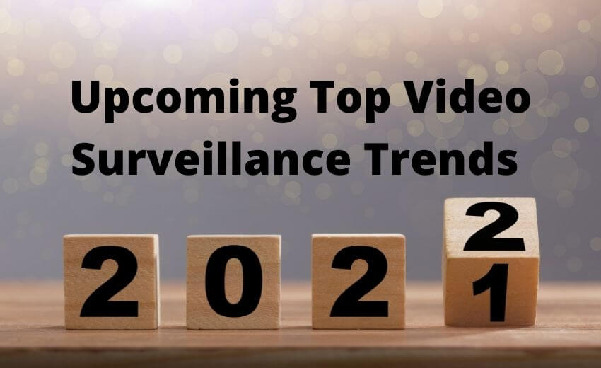 Top video surveillance trends for 2022