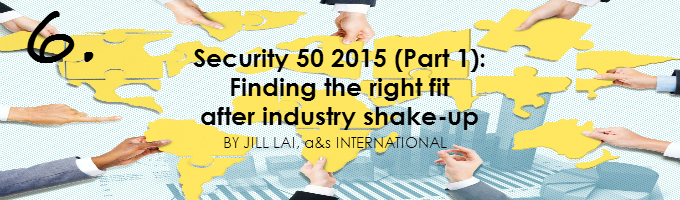 Security 50 2015 Part 1 Finding the right fit after industry shake-up