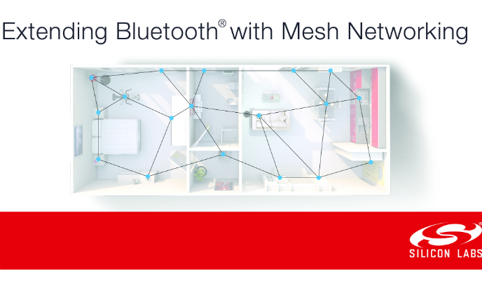 Silicon Labs introduces Bluetooth mesh solution, helping IoT developers to shorten time to market