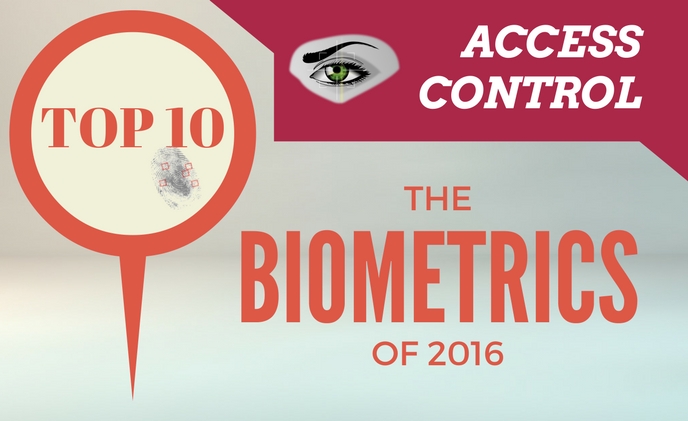 Top 10 biometric access control products of 2016