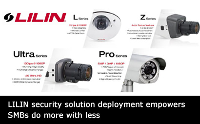 LILIN security solution deployment empowers SMBs do more with less