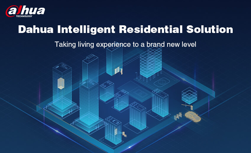 Dahua accelerates smart security and living with intelligent residential solutions
