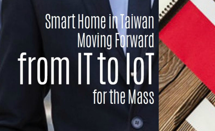 Smart home in Taiwan moving forward from IT to IoT for the masses