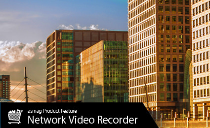 Network Video Recorder gives you impeccable surveillance experience