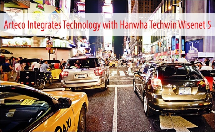 Arteco integrates technology with Hanwha Techwin Wisenet 5