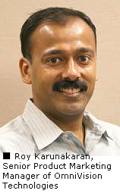 Roy Karunakaran, Senior Product Marketing Manager of OmniVision Technologies