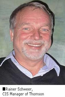 Rainer Schweer, CIS Manager of Thomson