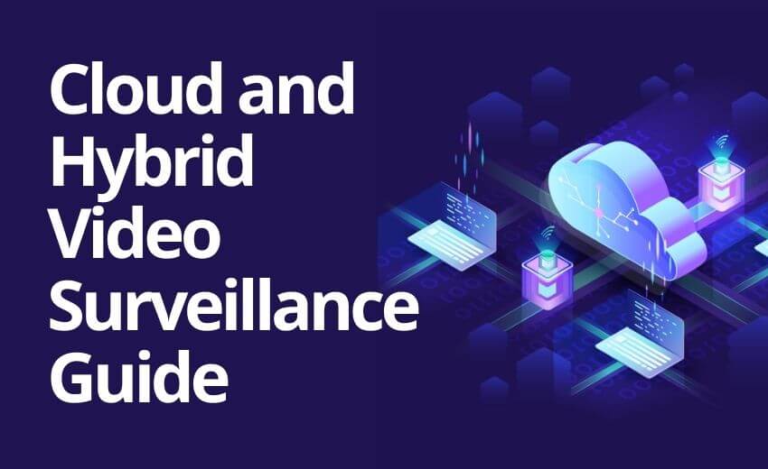 Cloud and Hybrid Video Surveillance Guide