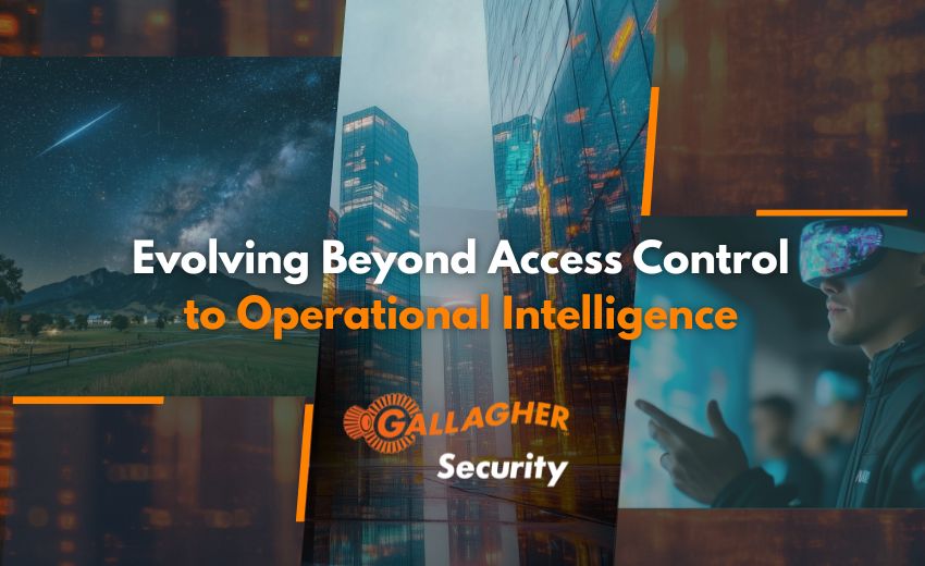 Gallagher Security: Evolving Beyond Access Control