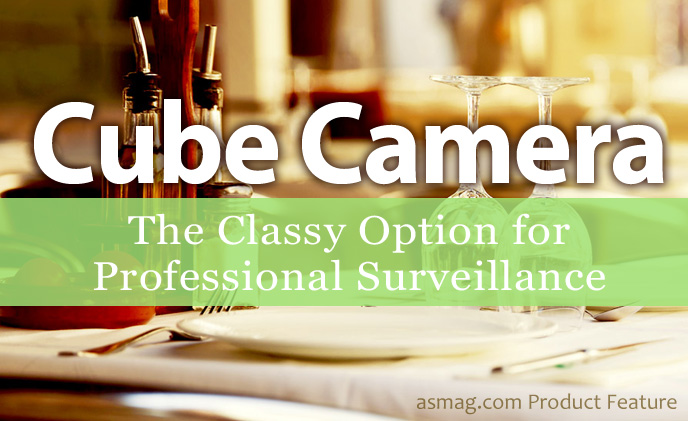 Cube Camera: The classy option for professional surveillance