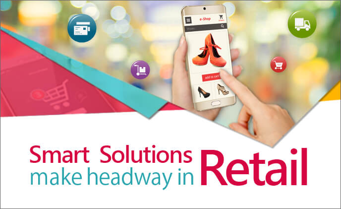 Smart solutions make headway in retail 