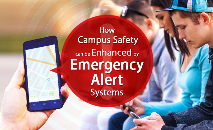 How campus safety can be enhanced by emergency alert systems