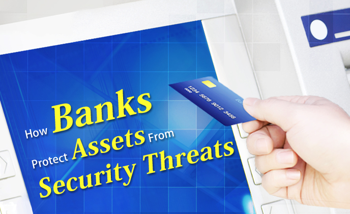 How banks protect assets from security threats