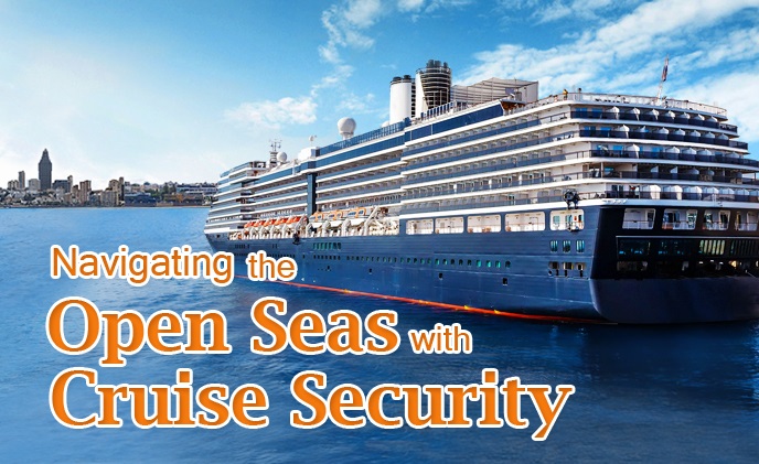 Navigating the open seas with cruise security