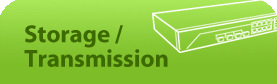 Storage/Transmission