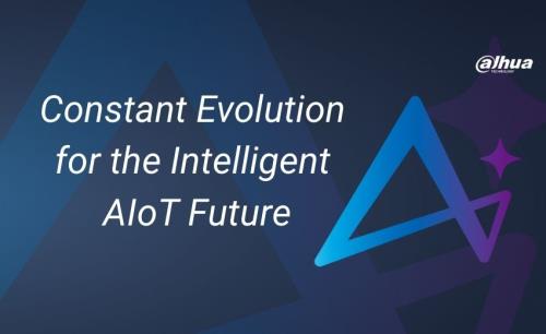 Dahua Xinghan: Constant Evolution for the Intelligent AIOT Future