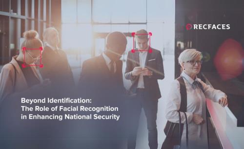 Beyond identification: The role of facial recognition in enhancing national security