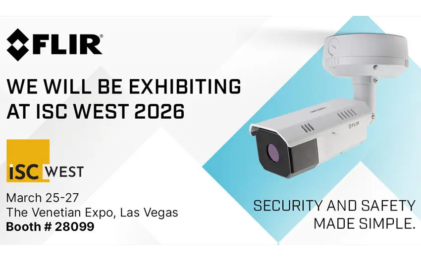 FLIR showcases intelligent multilayered security and early fire detection at ISC West 2026