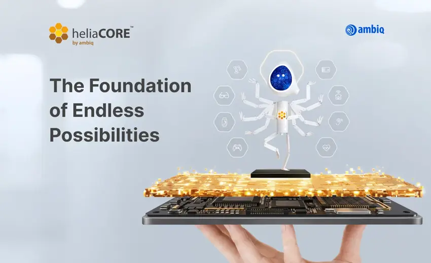 Ambiq launches heliaCORE for real-world edge AI deployment