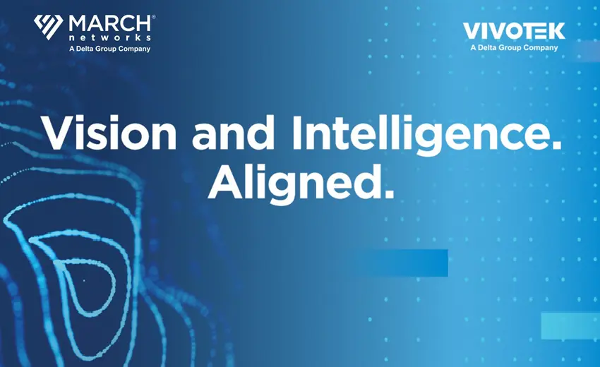 March Networks and VIVOTEK merge branded video security businesses to deliver greater scale and expanded portfolio