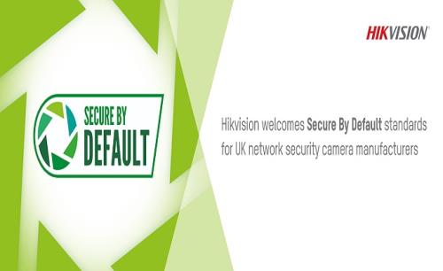 Hikvision welcomes forthcoming ‘Secure by Default’ standards for UK network security camera manufacturers