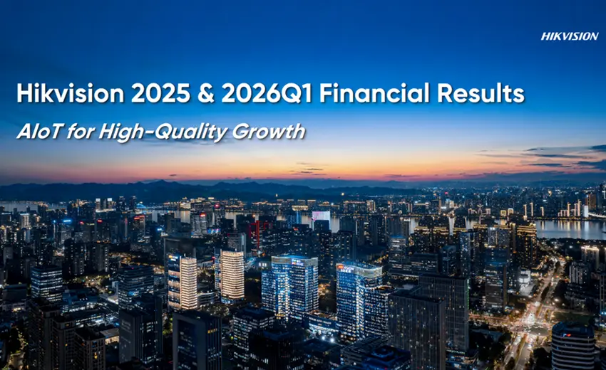Hikvision releases 2025 full-year and 2026 first-quarter financial results