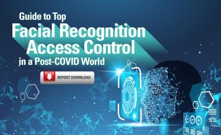 Buyer's Guide to Select Facial Recognition Access Control Systems in a Post-COVID World
