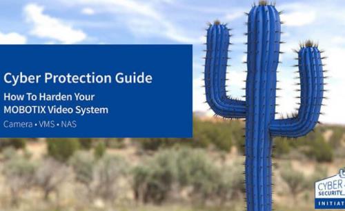 MOBOTIX Cactus Concept Cyber Protection Guide now available for download