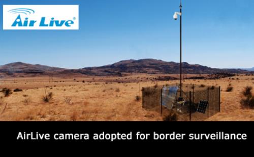 AirLive camera adopted for border surveillance
