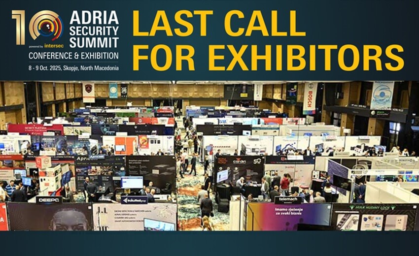 Final opportunity to exhibit at the Adria region's largest security event Final opportunity to exhibit at the Adria region's largest security event
