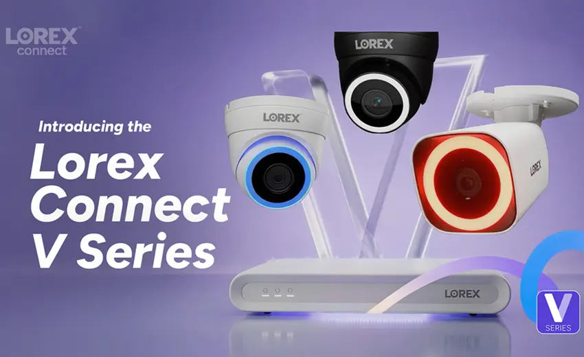 Lorex Connect expands V Series lineup with professional-grade 4K security solutions for homes and businesses