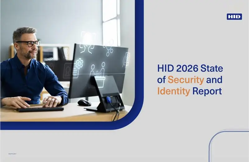 HID’s 2026 State of Security and Identity Report: Identity convergence drives new focus on trust, protection and user choice