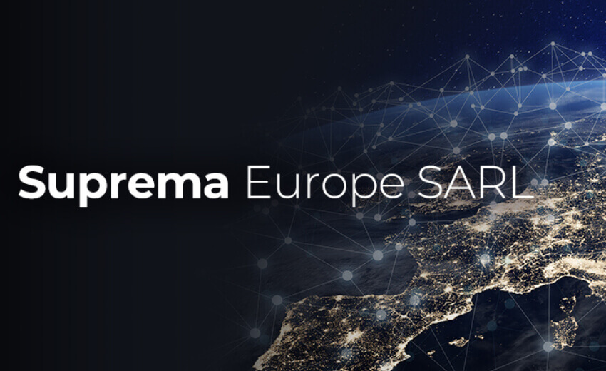 Suprema announces Suprema Europe SARL to reinforce regional presence