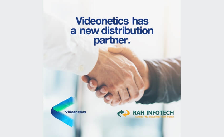 RAH Infotech partners with Videonetics for end-to-end video management solutions
