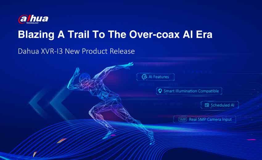 Dahua launches XVR-I3 series to broaden AI applications