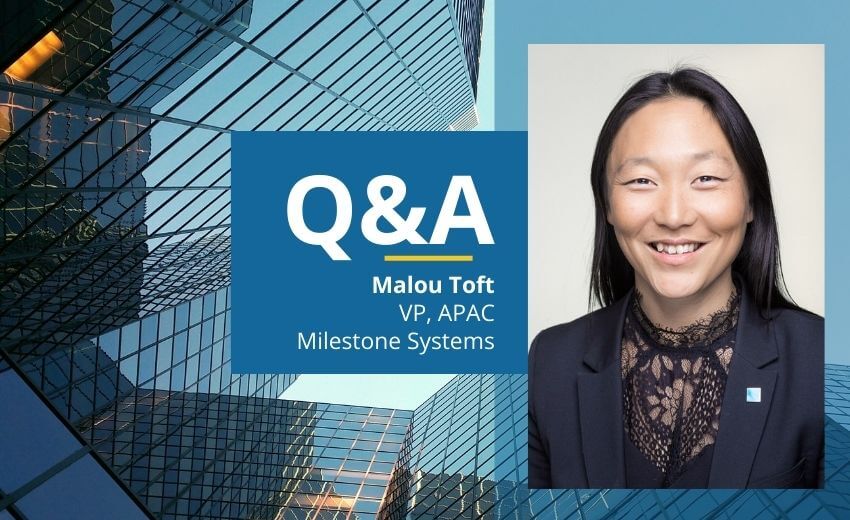 Milestone Systems Q&A: New APAC VP Malou Toft on increasing their regional footprint