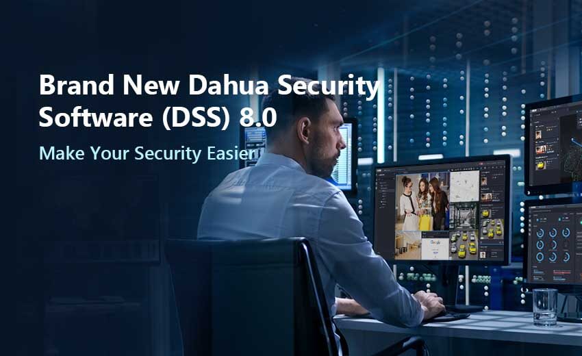 Dahua releases Version 8 of DSS Security Software