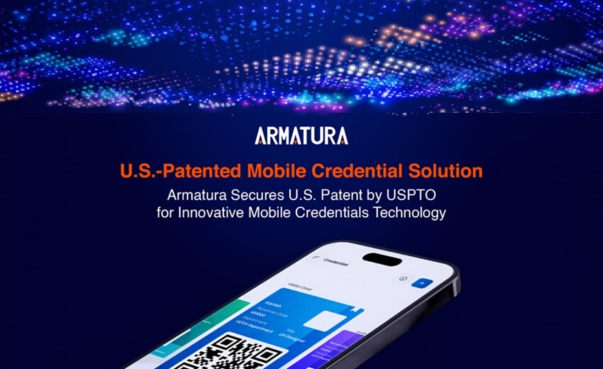 Armatura secures US patent by USPTO for innovative mobile credentials technology