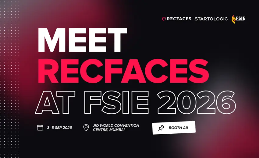RecFaces to Showcase Enterprise Facial Biometrics at Startologic Technologies Stand at FIRE & SECURITY INDIA EXPO 2026