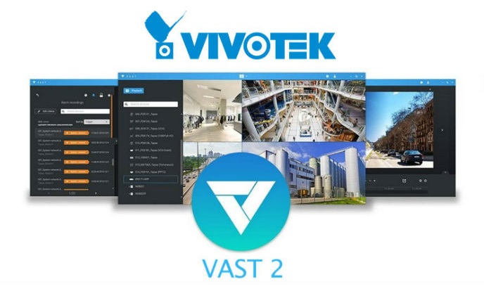VIVOTEK delivers enhanced user experience with video management software VAST 2