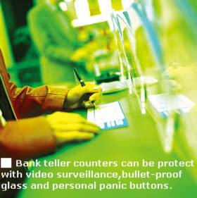 Bank teller counters can be protected with video surveillance