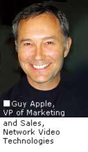 Guy Apple, VP of Marketing and Sales,Network Video Technologies